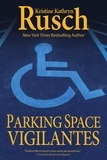  Kristine Kathryn Rusch - Parking Space Vigilantes.