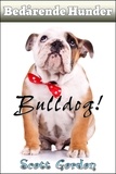  Scott Gordon - Bedårende Hunder: Bulldog - Bedårende Hunder.