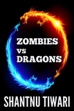  Shantnu Tiwari - Zombies vs Dragons - I Hate Zombies.