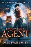  Dale Ivan Smith - Empowered: Agent - The Empowered, #1.