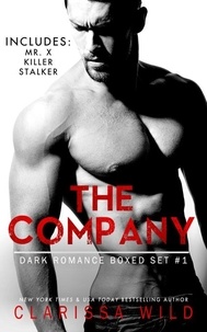  Clarissa Wild - The Company - Dark Romance Boxed Set #1 (Includes: Mr. X, Killer, Stalker).
