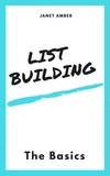  Janet Amber - List building: The Basics.
