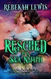  Rebekah Lewis - Rescued by a Sea Nymph - London Mythos, #1.