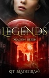  Kit Bladegrave - Legends - Dragon Reign, #3.