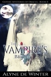  Alyne de Winter - The Vampire's Bride - Gothic Mysteries of Dracul, #3.