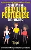 Touri Language Learning - Conversational Brazilian Portuguese Dialogues: 50 Portuguese Conversations &amp; Short Stories - Conversational Portuguese Dual Language Books, #1.