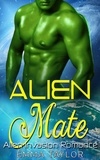  Emma Taylor - Alien Mate - Scifi Alien Invasion Romance.