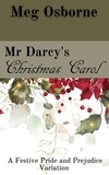  Meg Osborne - Mr Darcy's Christmas Carol: A Pride and Prejudice Variation - A Festive Pride and Prejudice Variation, #2.