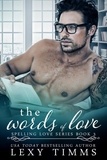  Lexy Timms - The Words of Love - Spelling Love Series, #3.