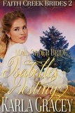  Karla Gracey - Mail Order Bride - Isabelle's Destiny - Faith Creek Brides, #2.