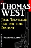 Thomas West - Jesse Trevellian und der rote Diamant.