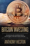  Anthony Heston - Bitcoin Investing: An Introduction to Cryptocurrency and How to Invest in Bitcoin - Cryptocurrency Revolution, #5.