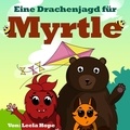  leela hope - Eine Drachenjagd für Myrtle - gute nacht geschichten kinderbuch, #4.