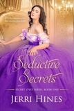  Jerri Hines - Seductive Secrets - Secret Lives, #1.