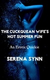  Serena Synn - The Cuckquean Wife’s Hot Summer Fun.