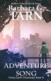  Barbara G.Tarn - Adventure Song (Future Earth Chronicles Book 6) - Future Earth Chronicles.