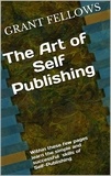  GRANT FELLOWS - The Art of Self-Publishing.