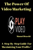 Manuel Braschi - The Power of Video Marketing.