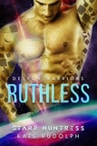  Kate Rudolph et  Starr Huntress - Ruthless - Detyen Warriors, #2.