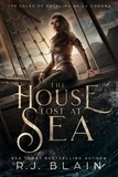  R.J. Blain - The House Lost at Sea.