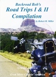  Backroad Bob et  Robert H. Miller - Motorcycle Road Trips (Vol. 35) Road Trips I &amp; II Compilation - Cruisin' America &amp; Even More Cruisin' America - Backroad Bob's Motorcycle Road Trips, #35.