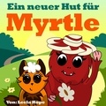  leela hope - Ein Neuer Hut für Myrtle - gute nacht geschichten kinderbuch.