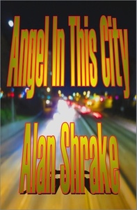  Alan Shrake - Angel in this City.