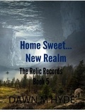  Dawn M Hyde - Home Sweet...New Realm - The Relics Records, #5.