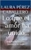  Laura Pérez Caballero - Lo que el amor ha unido... - Serie El ronroneo del puma, #2.