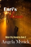  Angela Myrick - Enri's Love - Motor City Vampires, #2.