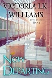  Victoria LK Williams - Now Departing - Sister Station Series, #2.