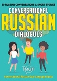  Touri Language Learning - Conversational Russian Dialogues: 50 Russian Conversations and Short Stories - Conversational Russian Dual Language Books, #1.