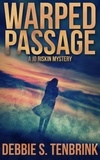  Debbie S. TenBrink - Warped Passage - A Jo Riskin Mystery, #2.