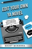  Ebony McKenna - Edit Your Own Young Adult Novel - Edit Your Own.
