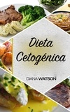  Diana Watson - Dieta Cetogénica.