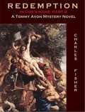  charles fisher - Redemption - Tommy Avon Mysteries.