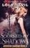  Lola StVil - Scorned By Shadows (Kissed By Shadows Series, Book 4) - Kissed By Shadows, #4.