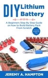  Jeremy A. Hampton - DIY Lithium Battery.
