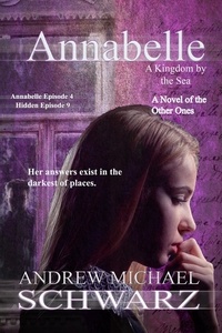  Andrew Michael Schwarz - Annabelle: A Kingdom by the Sea - The Hidden, #9.