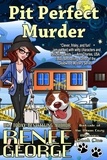  Renee George - Pit Perfect Murder - A Barkside of the Moon Cozy Mystery, #1.