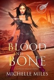  Michelle Miles - Blood and Bone - Dream Walker, #2.