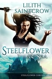  Lilith Saintcrow - Steelflower at Sea - The Steelflower Chronicles, #2.