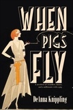  DeAnna Knippling - When Pigs Fly.