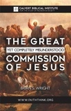  Brian Wright - The Great Yet Completely Misunderstood Commission of Jesus.