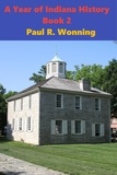  Paul R. Wonning - A Year of Indiana History Stories - Book 2 - Hoosier History Chronicles, #2.