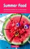  Jill Jacobsen - Summer Food: 600 Délicieuses Recettes Pour Les Partie Invités (Fingerfood, Party-Snacks, Dips, Cupcakes, Muffins, Cool Cakes, Ice Cream, Fruits, Drinks &amp; Co.).