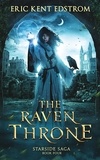  Eric Kent Edstrom - The Raven Throne - Starside Saga, #4.