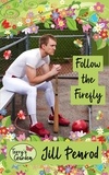  Jill Penrod - Follow the Firefly - Terry's Garden, #3.