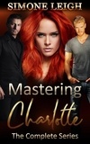  Simone Leigh - Mastering Charlotte - The Complete 'Mastering the Virgin' Series.