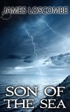  James Loscombe - Son of the Sea - Short Story.